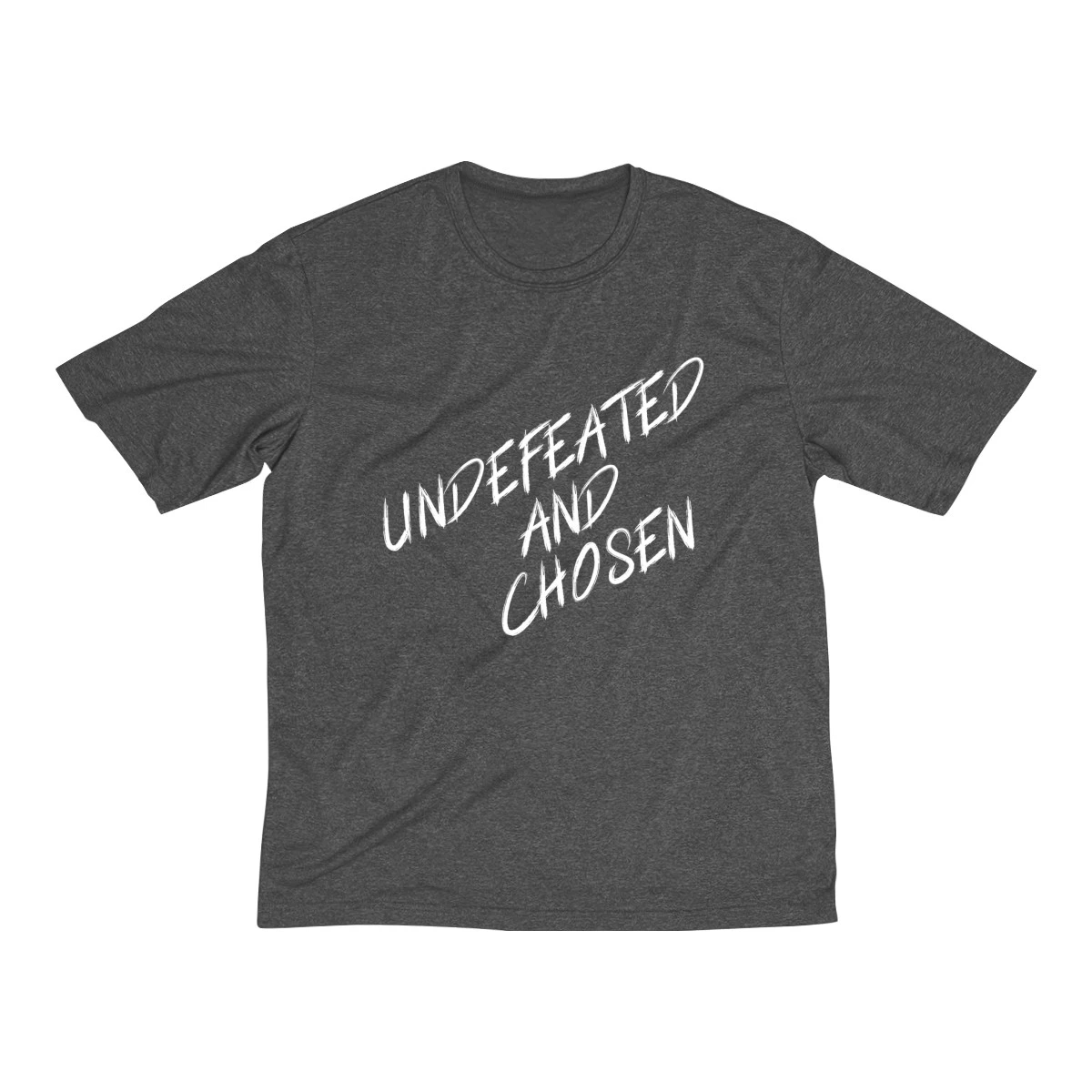 Undefeated And Chosen Dri-Fit Tee